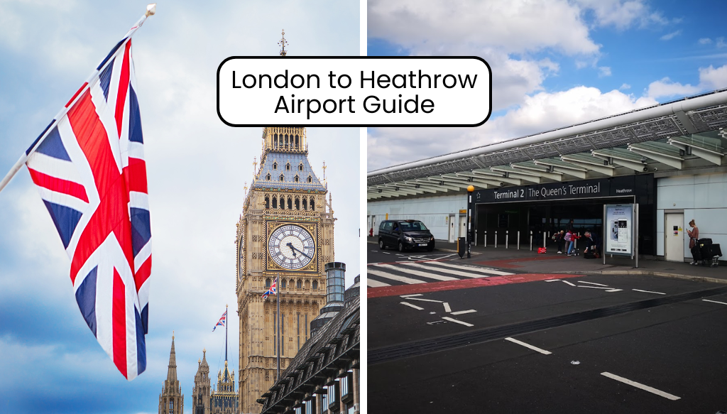 How to Get from London to Heathrow Airport Best Ways in 2024